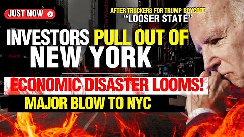 NYC CRISIS-2: Major NYC Investors Announce Total Withdrawal! LOSER STATE | TRUCKERS For Trump