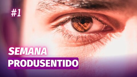 Semana ProduSentido - Felicidade e Responsabilidade