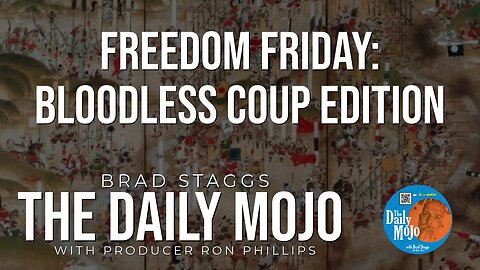 Freedom Friday: Bloodless Coup Edition - The Daily Mojo 082324