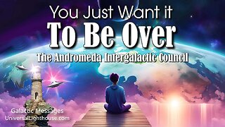 You Just Want it To Be Over ~ The Andromeda Intergalactic Council