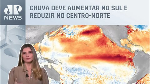 Kellen Severo: El Niño ganha força em 2023 e já tem data para iniciar