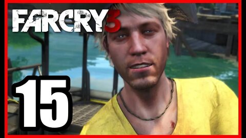 Far Cry 3 - Part 15 - Saving Oliver