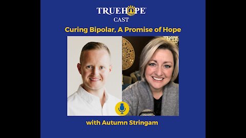 EP29: Curing Bipolar, A Promise of Hope with Autumn Stringam