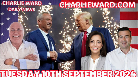 CHARLIE WARD DAILY NEWS WITH CHARLIE WARD, PAUL BROOKER & DREW DEMI TUESDAY 10TH SEPT 2024