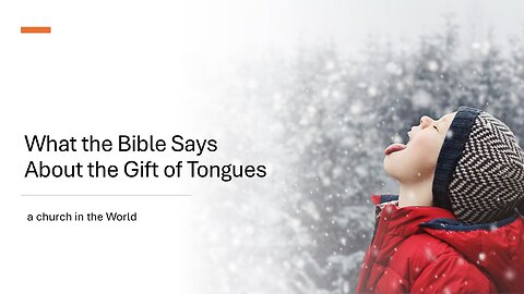 What Does the Bible Say About the Gift of Tongues