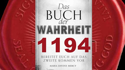 Christentum wird verhasst sein, weil es als Hindernis für Freiheit gilt (Buch der Wahrheit Nr 1194)