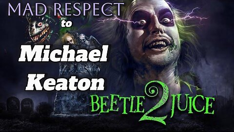 Showing Mad Respect To Michael Keaton In Beetlejuice 2