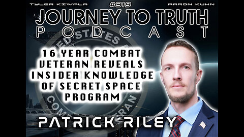 EP 319 | Patrick Riley | 16 Year Combat Veteran Reveals Insider Knowledge of Secret Space Programs