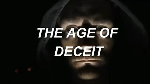 The Age of Deceit