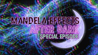 MANDELA EFFECTS AFTER DARK SPECIAL ANNOUNCEMENT