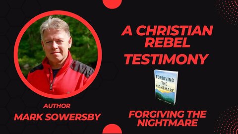 Forgiving The Nightmare With Mark Sowersby