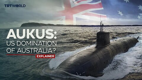 AUKUS Pact: Is Australia Sacrificing Sovereignty for Security?