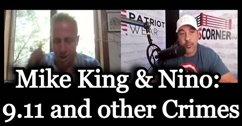 Mike King & Nino Rodriguez...9.11 and other Crimes!