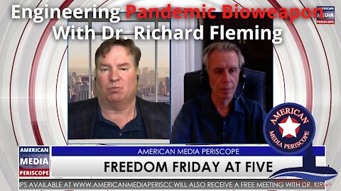 Engineering, Pandemic Bioweapon with Dr. Richard Fleming