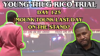 Young Thug RICO Trial - Day 125 - Mounk Tounk's last day on the stand?