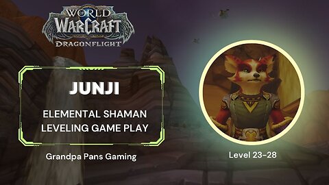 World of Warcraft – Solo Elemental Shaman - 23-28 (Part 1)