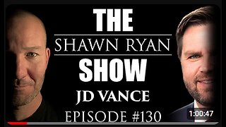 Shawn Ryan Show #130 VP JD Vance: Censorship Accountability