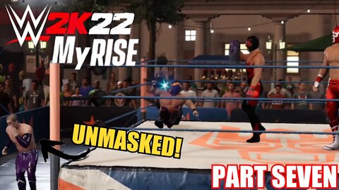 WWE 2K22 MYRISE PART 7 - MASK VS MASK! FIGHTING WITH MY FAMILY AND A NEW TAG TEAM