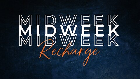 Midweek Recharge - Nights of Prayer and Fasting - August 7, 2024 - 7:00 P.M.