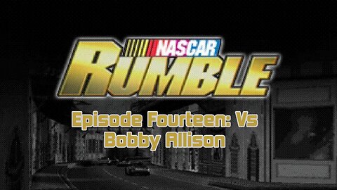 Vs. Bobby Allison || Nascar Rumble Ep.14