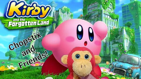 Chopstix and Friends! Kirby & the forgotten Land walkthrough part 3. #gaming #gamingvideos