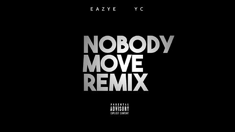 Easy E x YC - Nobody Move Remix