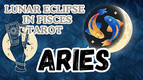 Aries ♈️- Lunar Eclipse in Pisces Tarot reading #tarot #tarotary #aries