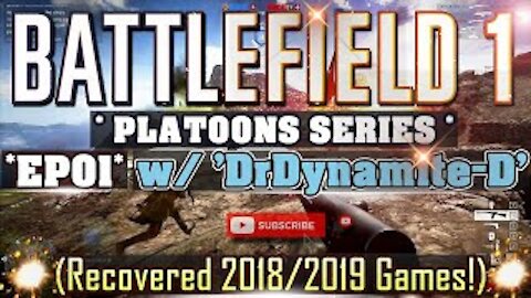 BF1: Platoons @ 2K 🔥 2018 Top Plays 🔥 EP01 🔥 Feat. DrDynamite-D + Backstabbingguy! [Recovered Games]