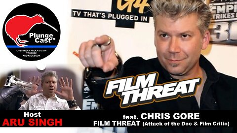 PlungeCast™ S01E22 w' CHRIS GORE -Film Threat, Attack of the Doc (LA, USA)