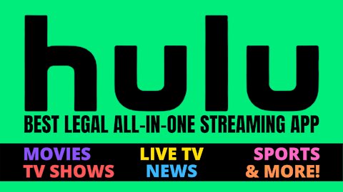 HULU - BEST LEGAL ALL-IN-ONE STREAMING APP FOR ANY DEVICE! - 2023 GUIDE