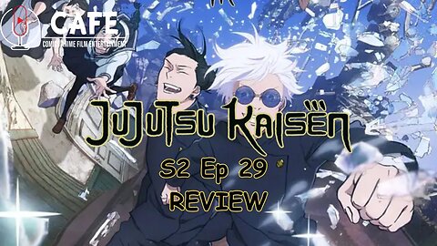 Jujutsu Kaisen S2 Ep 29 Review