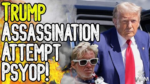 TRUMP ASSASSINATION ATTEMPT IS A PSYOP! - CIA & Mossad Involved! - They're Stoking Civil War!