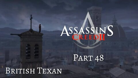 Assassin's Creed II - 99% Complete! - Pt 48 The End