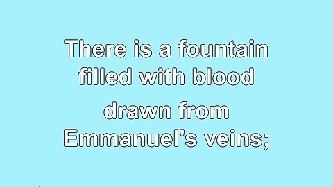 There is a Fountain Filled with Blood V1