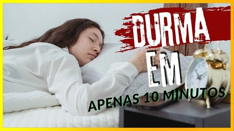 VOCÊ VAI DORMIR MAIS RÁPIDO QUE ANTES!