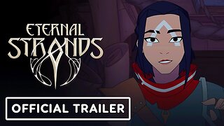 Eternal Strands - Official Setting Trailer