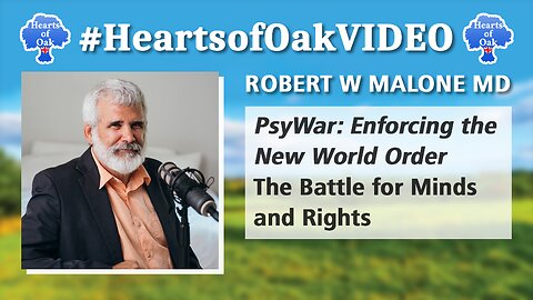 Robert W Malone MD - PsyWar: Enforcing the New World Order 'The Battle for Minds and Rights'