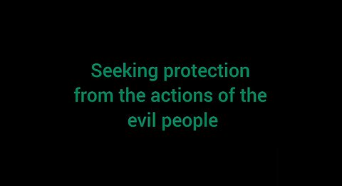 4. Supplication for protection from the action of evil people