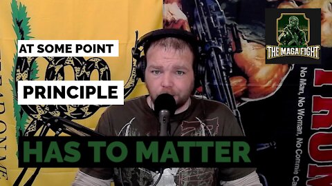 The MAGA Fight ep.07: At Some Point, Principle Has to Matter