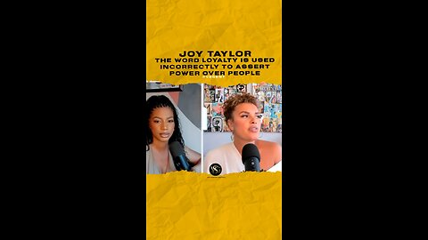 @joytaylortalks The word loyalty is used incorrectly to assert power over people