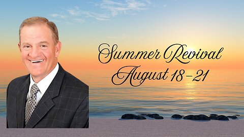 Summer Revival 2024 - Evangelist Dave McCracken (August 18, 2024 Morning)