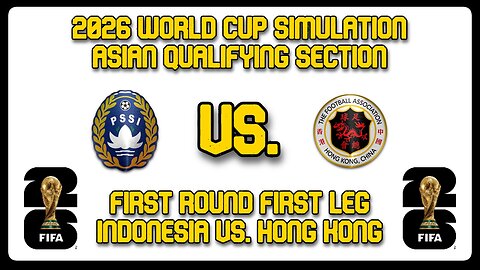 Indonesia vs. Hong Kong | FIFA World Cup 2026 Sim | AFC World Cup Qualifying First Round | FM24