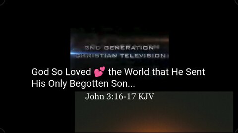 God So Loved 💓 the World that He Gave His Only Begotten Son.