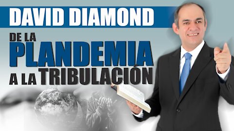 DAVID DIAMOND - DE LA PLANDEMIA A LA TRIBULACIÓN