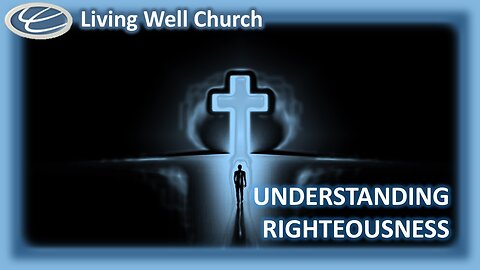 449 Understanding Righteousness