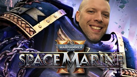 Warhammer 40K Space Marine 2 LAUNCH DAY!