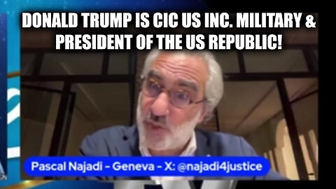 Pascal Najadi - Donald Trump Is CIC US Inc. Military And President Of The US Republic = August 4..