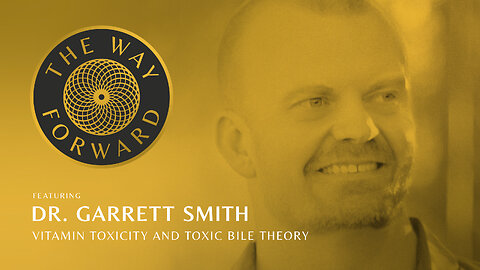 E112: Vitamin Toxicity and Toxic Bile Theory featuring Dr Garrett Smith