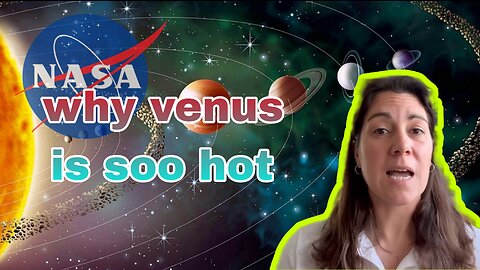 NASA scientist explained why Venus is extremely hot.