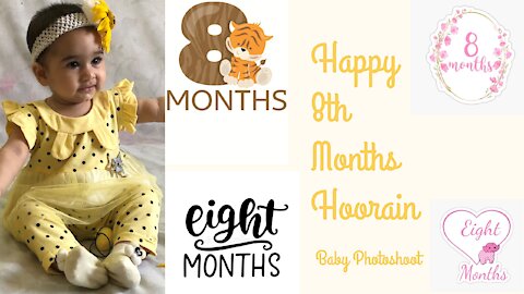 Happy 8th Months Hoorain | Hoorain's World | Mano Billi | Baby Photoshoot